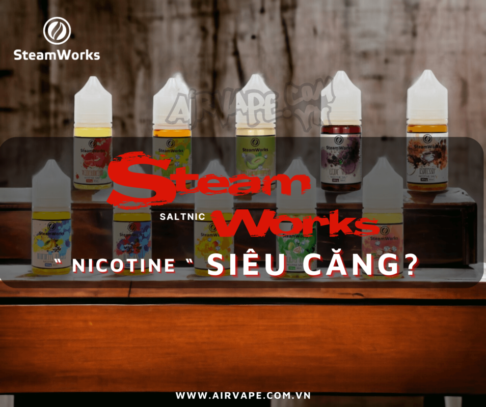 alt="steamwork saltnic trái cây,nicotine siêu căng"