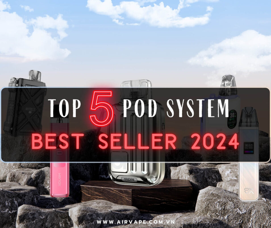 alt=" TOP 5 POD SYSTEM BEST SELLER 2024"